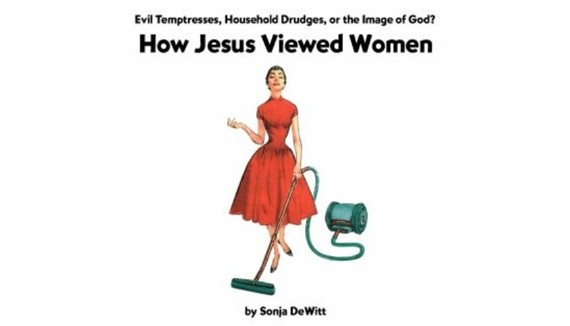 how-jesus-viewed-women