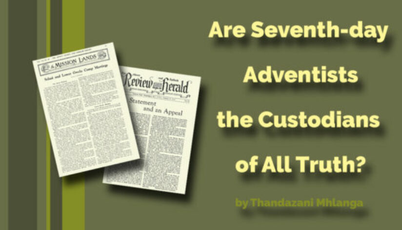 Are-Adventists-the-Custodians-of-All-Truth-