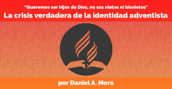 La-crisis-verdadera-de-la-identidad-adventista