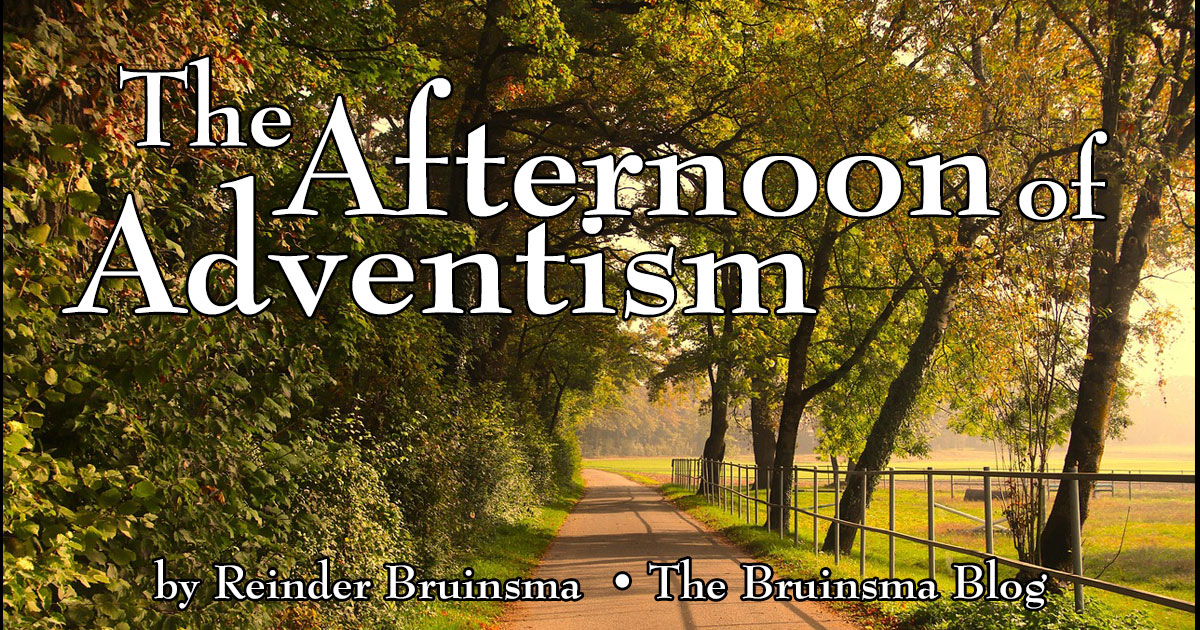 The Afternoon of Adventism