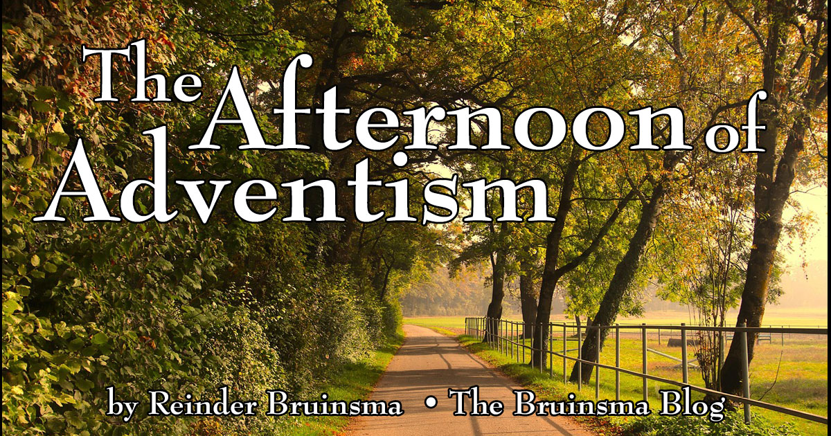 The Afternoon of Adventism