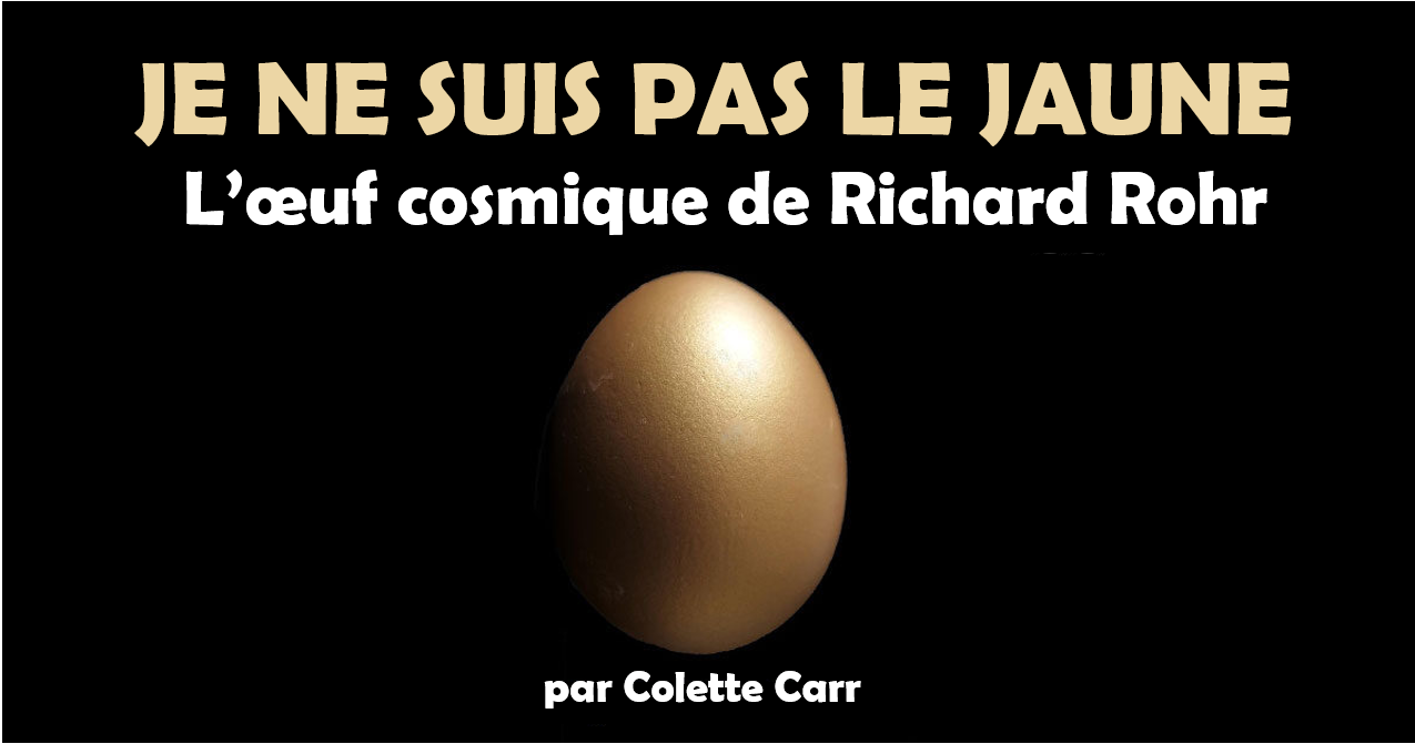 Les leçons de l’œuf cosmique de Richard Rohr