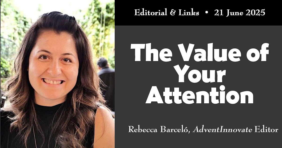 Editorial: “The Value of Your Attention”