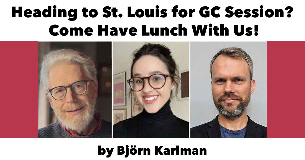 Editorial: “Heading to St. Louis for GC Session? Come Have Lunch With Us!”