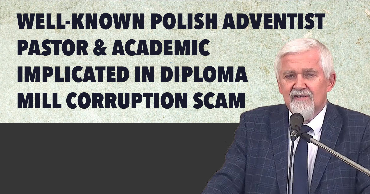 INVESTIGATION: Former Rector of Polish Adventist University Arrested in Diploma Mill Scam