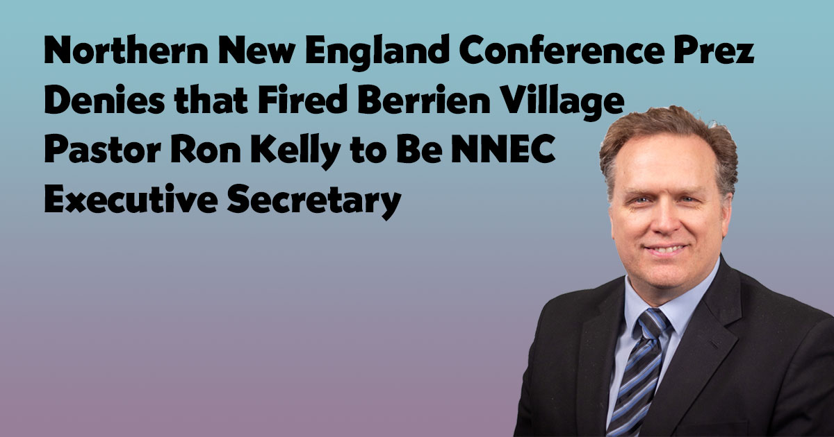Northern New England Conference President Denies Ron Kelly to Be Ministerial Secretary