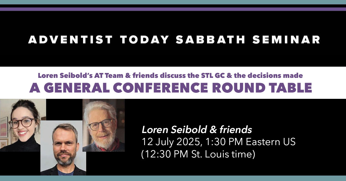 ATSS: Loren Seibold & Friends: A General Conference 2025 Roundtable