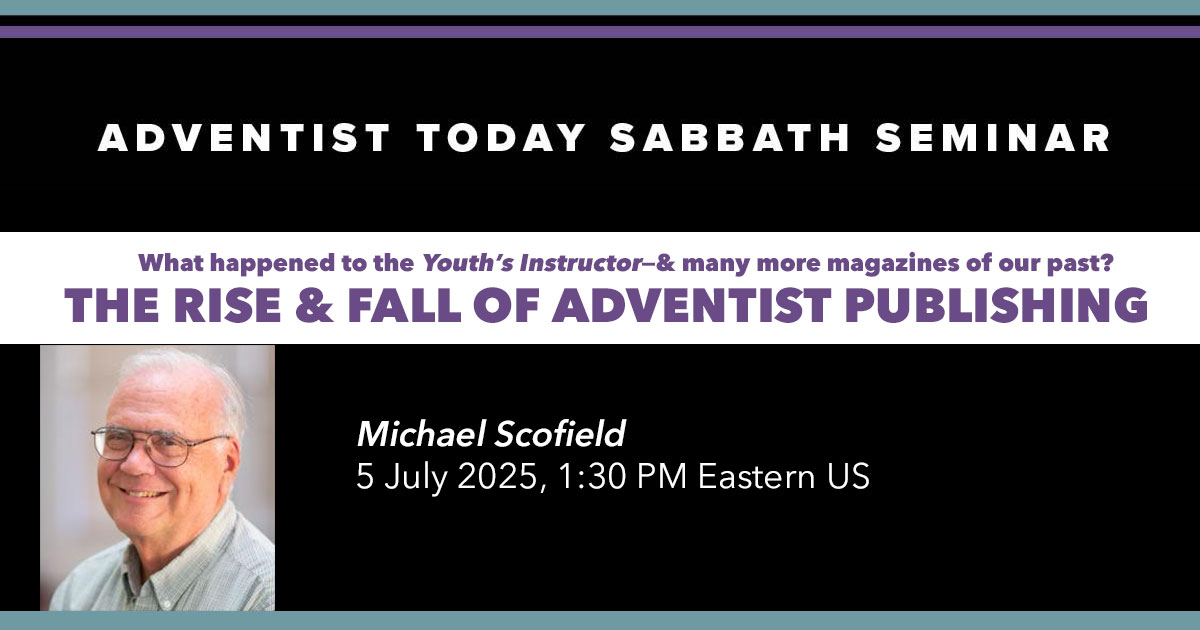 ATSS: Michael Scofield, “The Rise & Fall of Adventist Publishing”