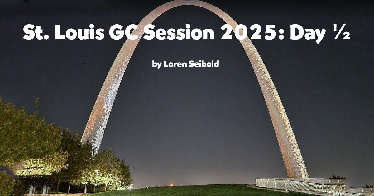 St. Louis GC Session 2025: Day ½